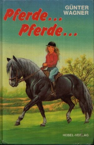 Wagner, Günter:  Pferde, Pferde... 