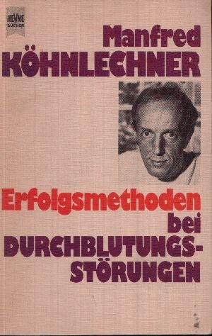 Köhnlechner, Manfred:  Erfolgsmethoden bei Durchblutungsstörungen von Dr. med. Gerhard Brand 