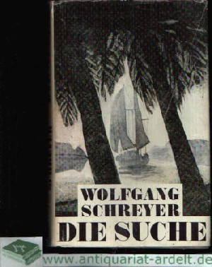Schreyer, Wolfgang;  Die Suche oder Die Abenteuer des Uwe Reuss 