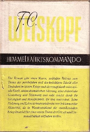 Weiskopf, F.C.:  Himmelfahrts Kommando 