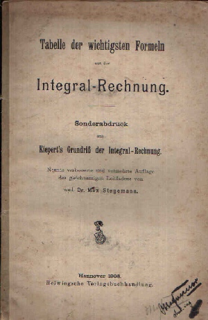 Stegemann, Max:  Tabellen der wichtigsten Formeln aus der Integral-Rechnung Sonderabdruck 