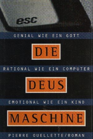 Ouellette, Pierre:  Die Deus-Maschine 