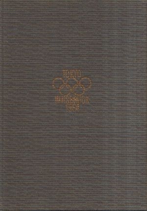 Lembke, Robert E.;  Die Olympischen Spiele 1964 Tokyo Innsbruck 