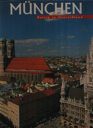 Steinberger, Karin;  Reisen in Deutschland: München 