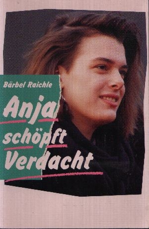 Raichle, Bärbel:  Anja schöpft Verdacht Hänssler-Taschenbuch 