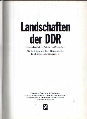 Jakobs, Karl-Heinz und Klaus Liedke:  Landschaften der DDR Naturschönheiten, Städte und Menschen 