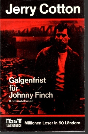 Cotton, Jerry:  Galgenfrist für Johnny Finch Kriminalroman 