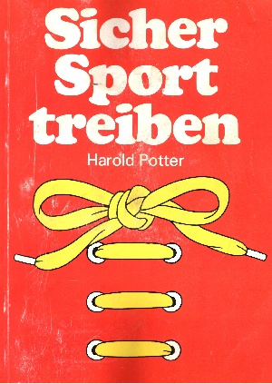 Potter, Harold:  Sicher Sport treiben 