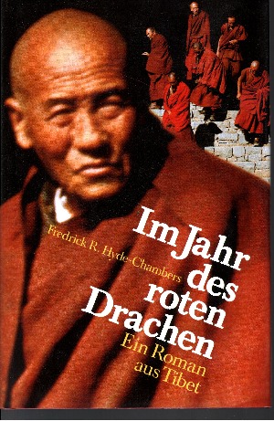 Hyde-Chambers, Fredrick:  Im Jahr des roten Drachen Ein Roman aus Tibet 