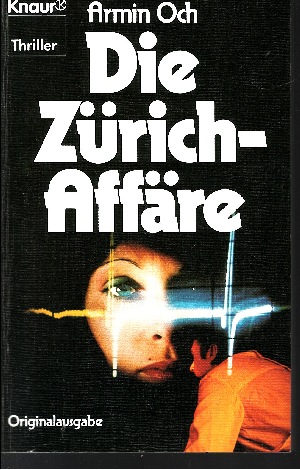 Och, Armin:  Die  Zürich-Affäre 
