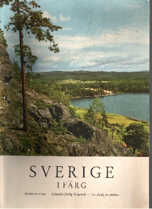 Autorengruppe;  Schweden in Farbe Eine bunte Bildfolge Schwedischer Landschaften 