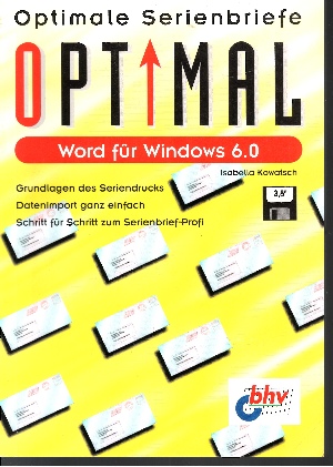 Kowatsch, Isabella:  Word für Windows 6.0 - Optimale Serienbriefe 
