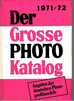 Autorengruppe:  Der grosse Photokatalog insgesamt 6 Kataloge: 1971/72 + 1972/73 + 1974/75 + 1975/76 + 1977/78 + 1979/80 