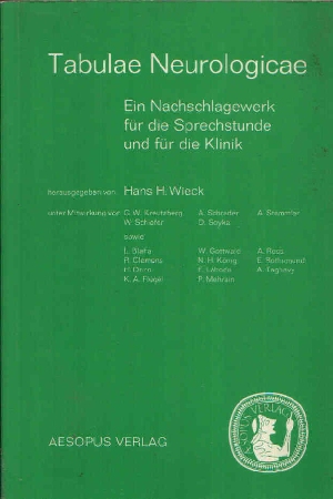 Wieck, Hans H.:  Tabulae Neurologicae Ein Nachschlagewerk für die Sprechstunde und für die Klinik 