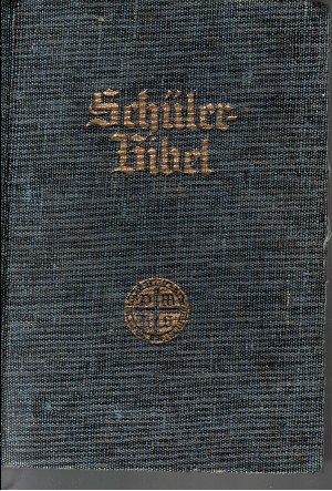 Autorengruppe;  Schülerbibel nach der deutschen Übersetzung D. Martin Luthers 