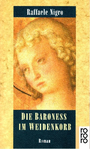 Nigro, Raffaele:  Die  Baroness im Weidenkorb 