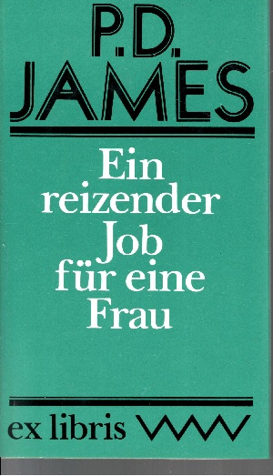 James, Phyllis D.:  Ein reizender Job für eine Frau Kriminalroman 