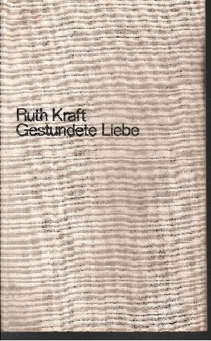 Kraft, Ruth:  Gestundete Liebe 