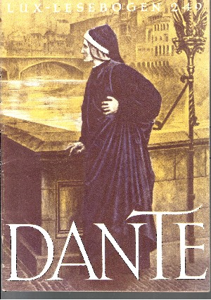 Zierer, Otto;  Dante Alighierin - Der Dichter der Göttlichen Komödie Lux Lesebogen 249 