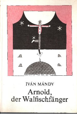 Mandy, Ivan:  Arnold, der Walfischfänger 
