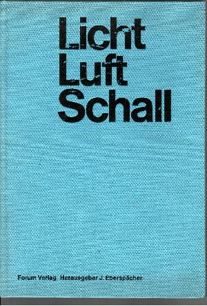 Freymuth, Hanns, Hubert Lenz und Peter  Schupp Gerold Lutz;  Licht, Luft, Schall 