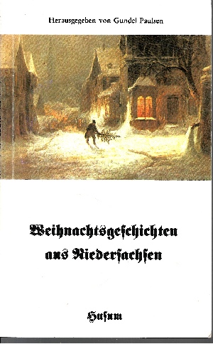 Paulsen, Gundel [Hrsg.]:  Weihnachtsgeschichten aus Niedersachsen Husum-Taschenbuch 