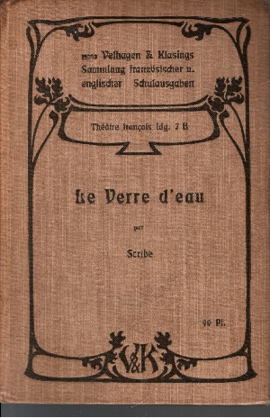 Chr. Rauch:  Le verre d&#180;Eau (mit Anhang und Wörterbuch) 