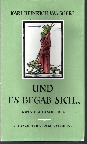 Karl Heinrich Waggerl;  Und es begab sich... Inwendige Geschichten um das Kind von Bethlehem mit 11 Holzstichen von Ernst v. Dombrowski 