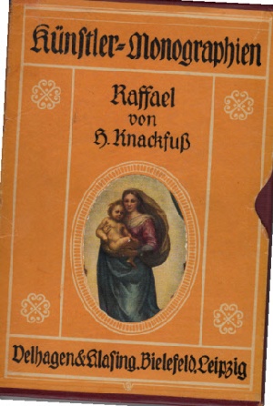 Knackfuß, H.:  Raffael - Künstler-Monographien Liebhaber-Ausgabe 