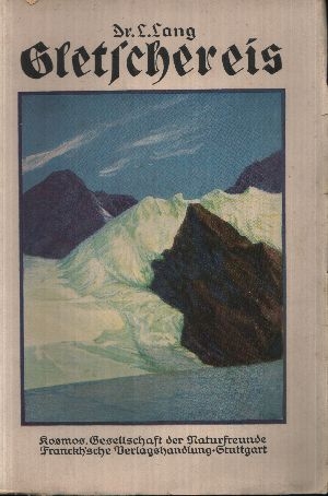 Ludwig Lang:  Gletschereis 