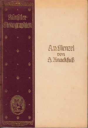 Knackfuß, H.:  A. v. Menzel - Künstler-Monographien Liebhaber-Ausgabe Nr. 7 