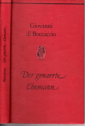 di Boccaccio, Giovanni:  Der genarrte Ehemann - 18 Geschichten aus dem Dekameron Reihe Die Bücherkiepe 
