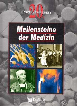 Burnie, David und Andreas [Übers.] Held;  Unser 20. Jahrhundert - Meilensteine der Medizin 