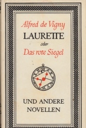 de Vigny, Alfred, Fritz Rudolf Fries und Rolf Müller:  Laurette oder Das rote Siegel und andere Novellen 