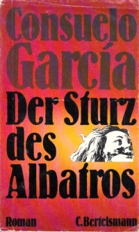 García, Consuelo;  Der Sturz des Albatros 