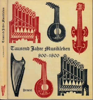 Ott, Alfons:  Tausend Jahre Musikleben - 800 - 1800 Bilder aus deutscher Vergangenheit 