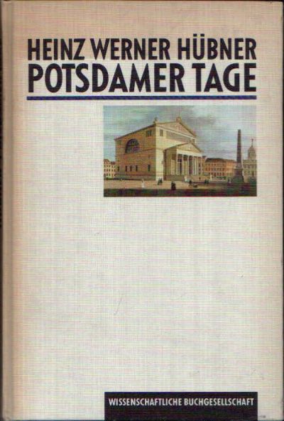 Hübner, Heinz Werner:  Potsdamer Tage 