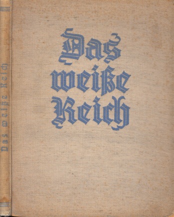 Luther, Carl J.;  Das weiße Reich - Das Hohelied des Bergwinters mit Aufnahmen von Meistern der Platte 