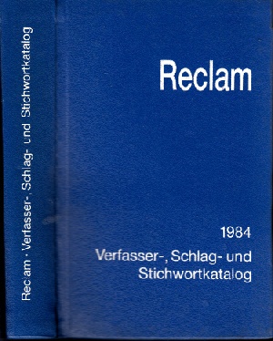 ohne Angaben;  Reclams - Verfasser-, Schlag- und Stichwortkatalog 1984 