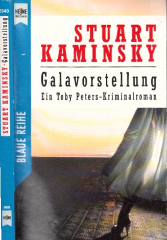 Kaminsky, Stuart;  Galavorstellung - Ein Toby Peters-Kriminalroman Aus dem Amerikanischen übersetzt von Edgar Müller-Frantz 