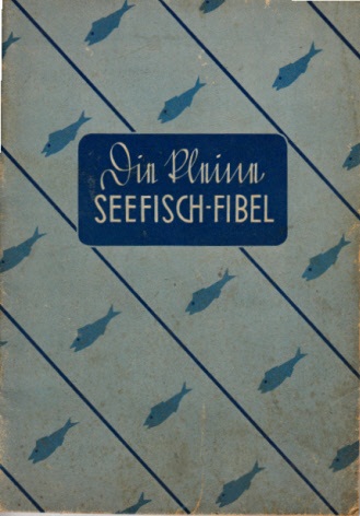 Zörner, Heinz und Walter W. Schwädke;  Die kleine Seefisch-Fibel 