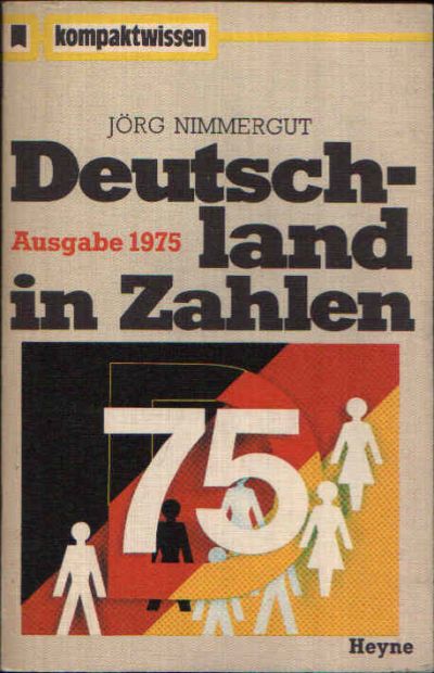 Nimmergut, Jörg;  Deutschland in Zahlen Ausgabe 1975 