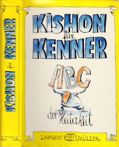 Torberg, Friedrich und Brigitte Sinhuber-Erbacher;  Kishon für Kenner - ABC der Heiterkeit Illustriert von Rudolf ANgerer 