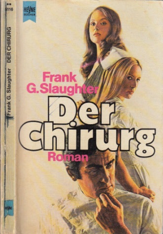 Slaughter, Frank G.;  Der Chirurg 