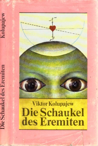 Kolupajew, Viktor;  Die Schaukel des Eremiten - Phantastische Erzählungen 