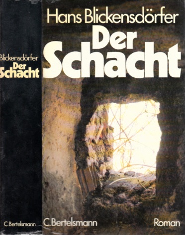 Blickensdörfer, Hans;  Der Schacht 