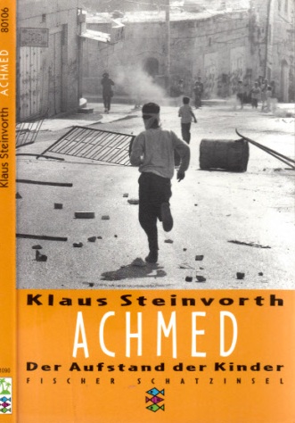 Steinvorth, Klaus;  Achmed - Der Aufstand der Kinder Mit Bildern von Brigitte Pönninghaus 