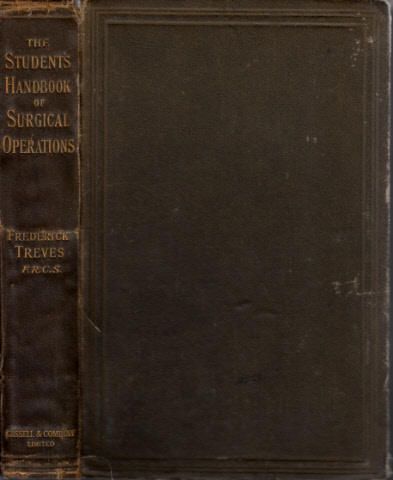 Trevers, Frederick;  The Students Handbook of Surgical Operations 