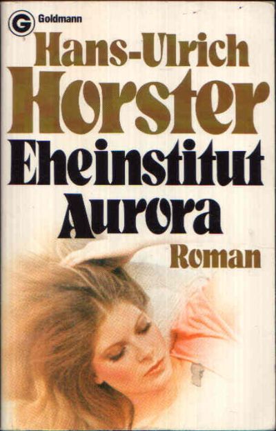 Horster, Hans-Ulrich:  Eheinstitut Aurora 