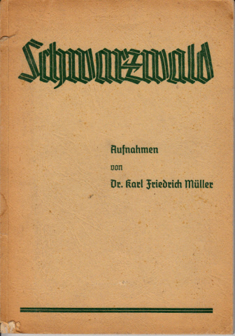 Müller, Friedrich;  Schwarzwald - Black forest - Foret noire 